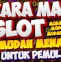 Cara Bermain Slot Agar Tidak Rungkad